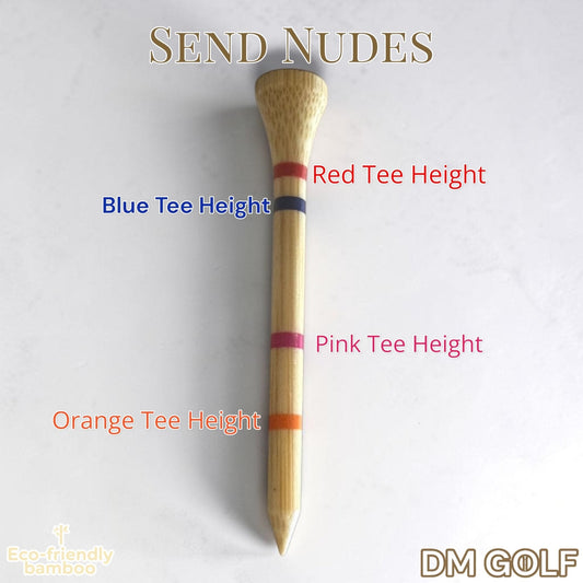 Send Nudes- Not A Castle Tee-Premium 70mm Bamboo Golf Tee With Orange, Pink, Blue & Red Castle Height Indicators- 50 Pack